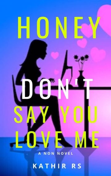 Honey, Don’t Say You Love Me