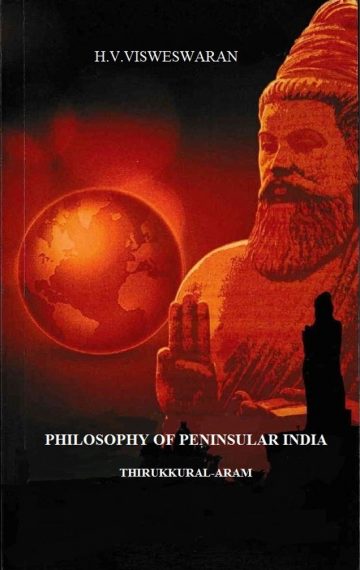 PHILOSOPHY OF PENINSULAR INDIA : THIRUKKURAL-ARAM