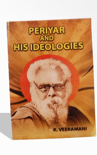 PERIYAR AND HIS IDEOLOGIES