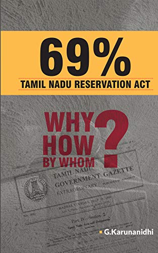 69% Tamil Nadu Reservation Act : Why? How? by Whom